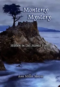 Monterey Mystery — Hidden in Del Monte Forest